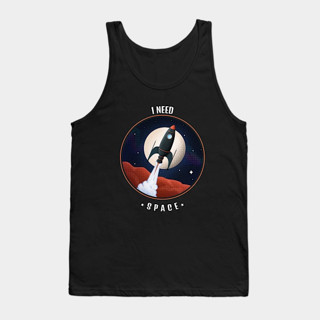 I NEED SPACE Tank Top by osaya